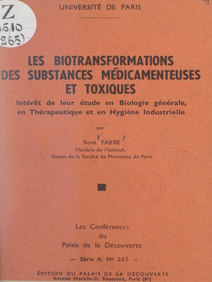 cover image of Les biotransformations des substances médicamenteuses et toxiques